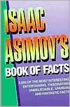 Isaac Asimov's Book of Facts 3000 of the Most Entertaining, Interesting, Fascinating, Unusual and Fantastic Facts.jpg